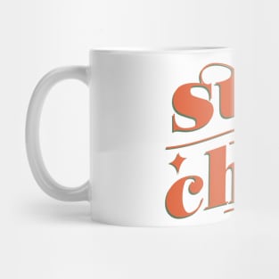 STAY CHILL Mug